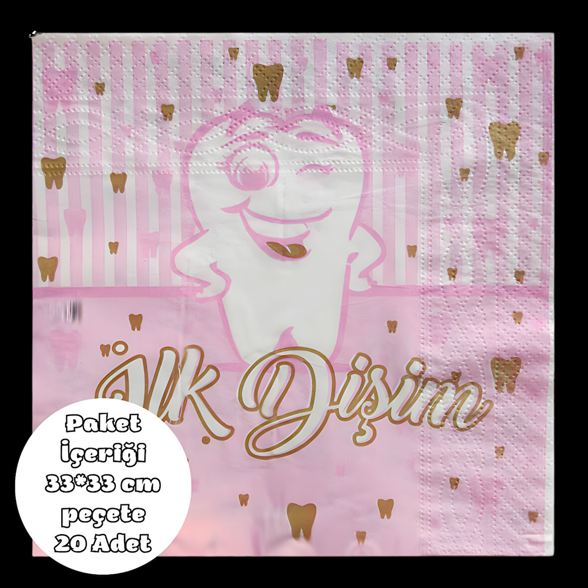 İlk Dişim Pembe Peçete 33*33 cm 20 Adet