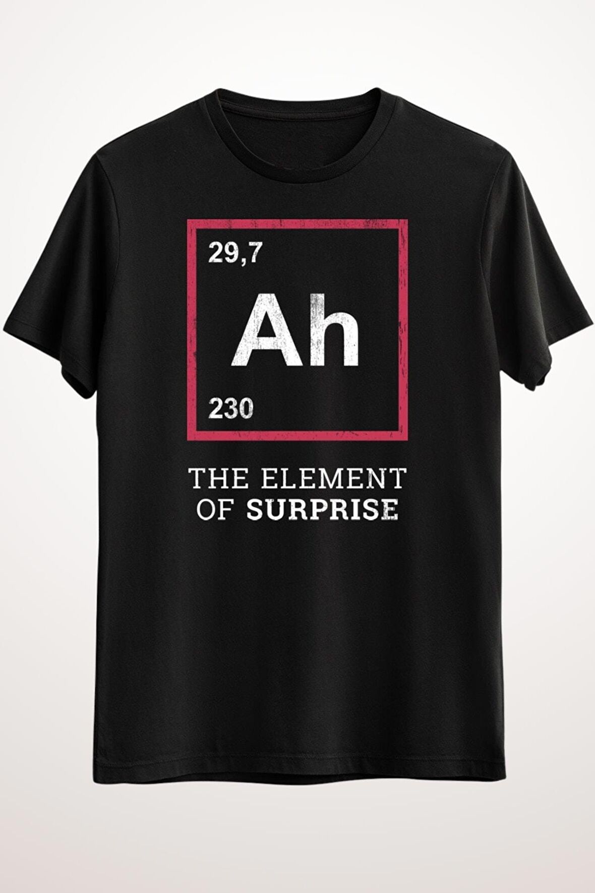 Erkek Siyah Ah The Element Of Surprise - Funny Gift Idea - Ds1029