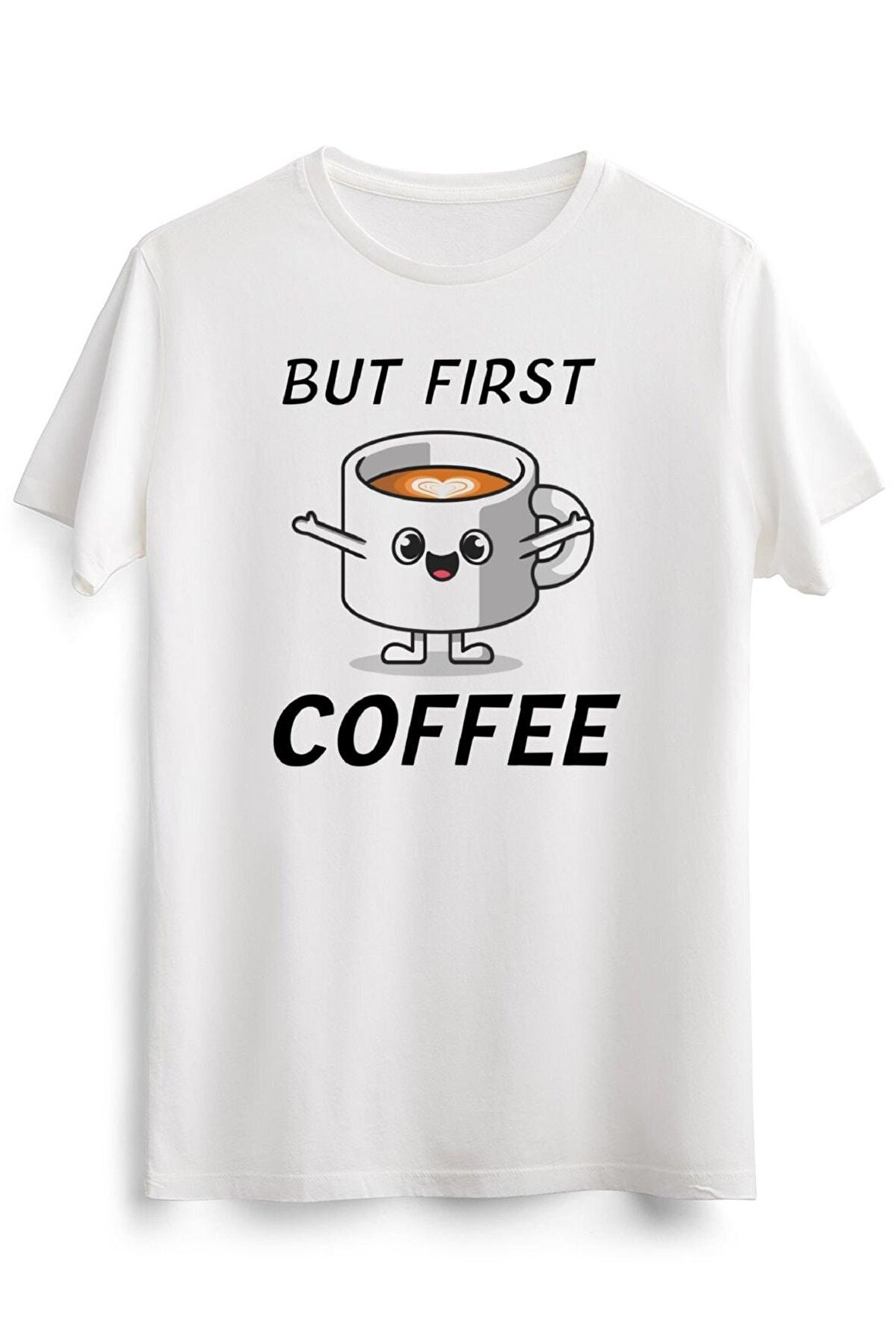 Erkek Beyaz But First Coffee