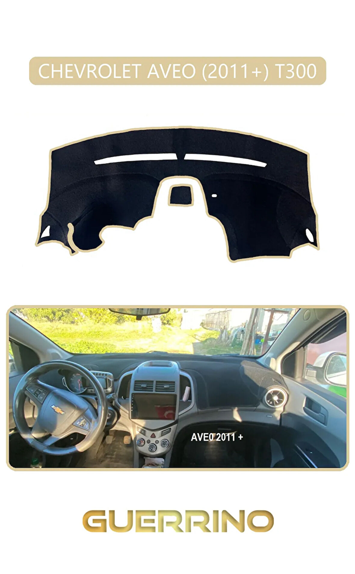 CHEVROLET AVEO 2011+ T300TORPİDO KORUMA HALISI BEJ KENAR