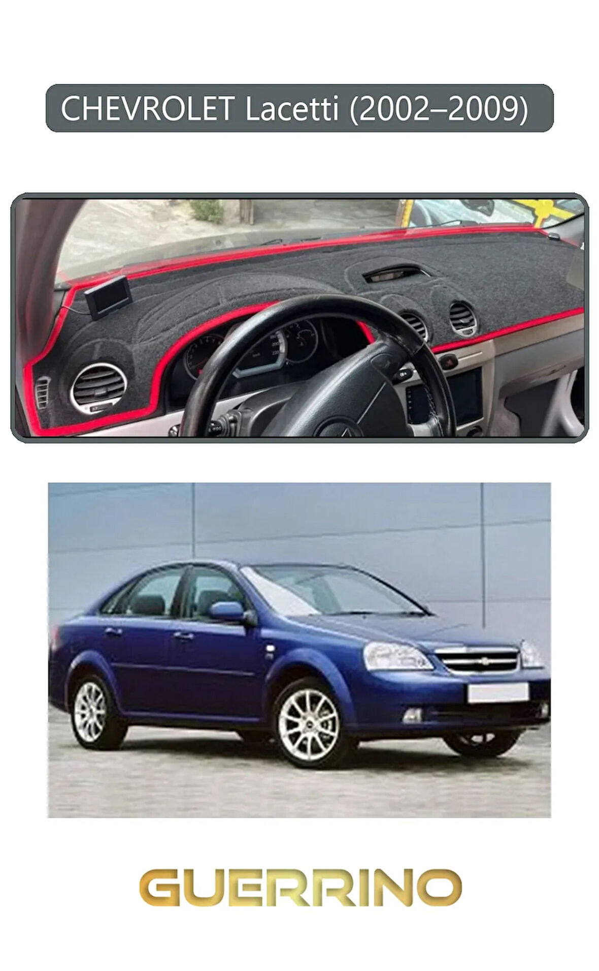 CHEVROLET Lacetti (2002–2009) TORPİDO KORUMA HALISI GRİ KENAR