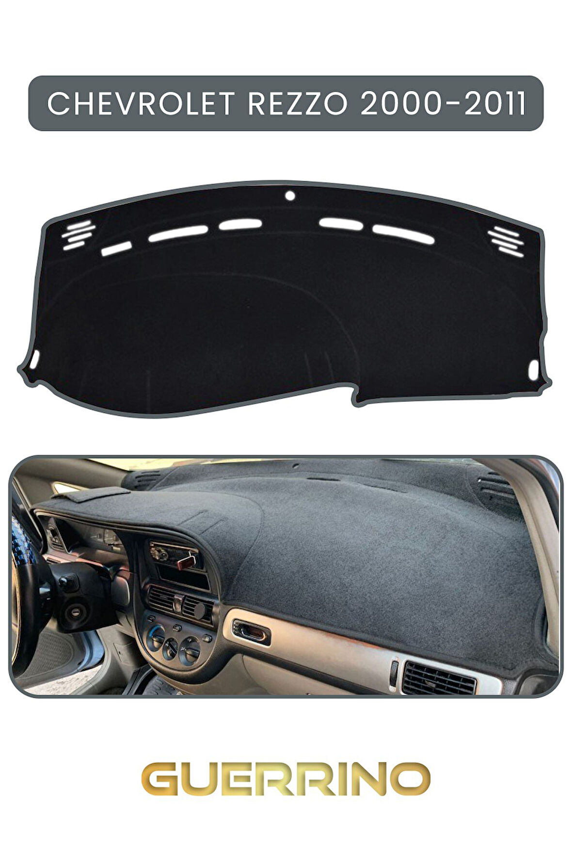 CHEVROLET Rezzo (2000-2011)TORPİDO KORUMA HALISI GRİ KENAR