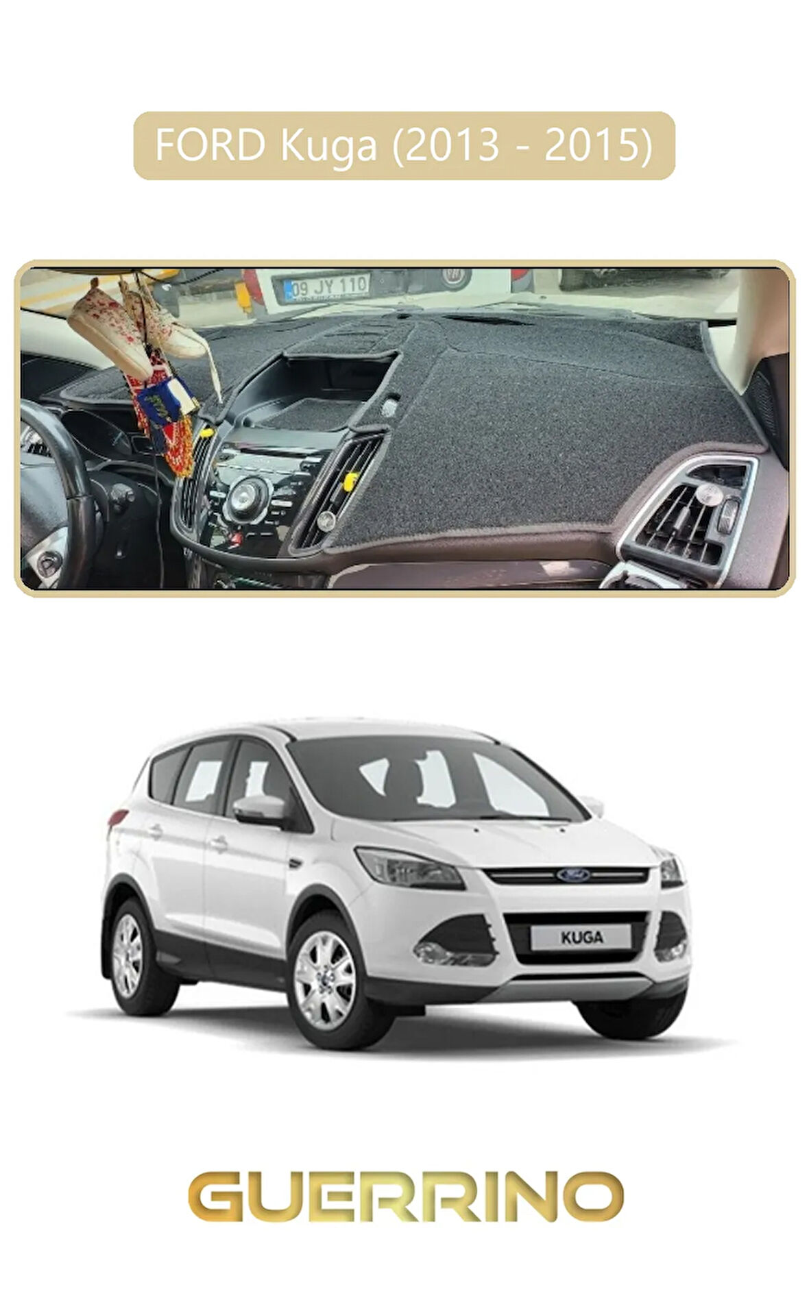 FORD Kuga (2013 - 2015)TORPİDO KORUMA HALISI BEJ KENAR