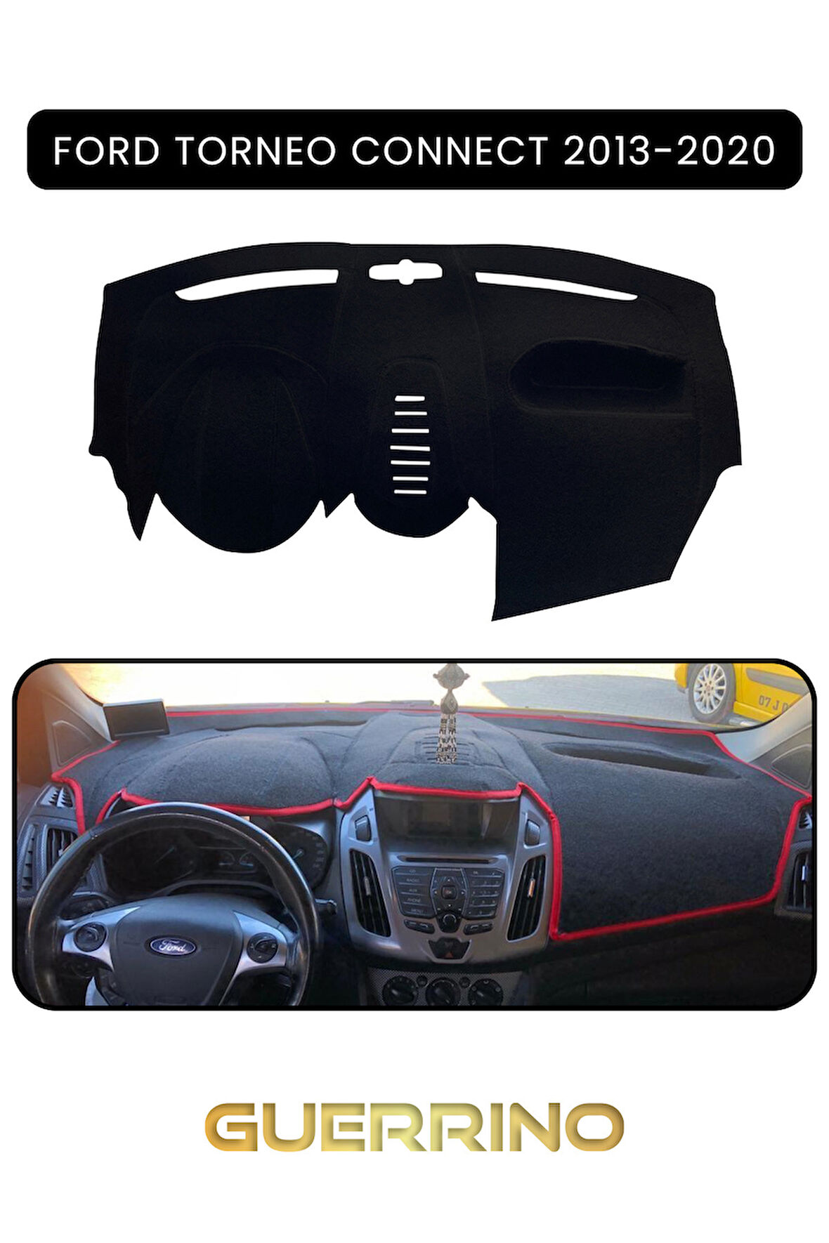 FORD Torneo Connect (2013-2020)TORPİDO KORUMA HALISI SİYAH KENAR