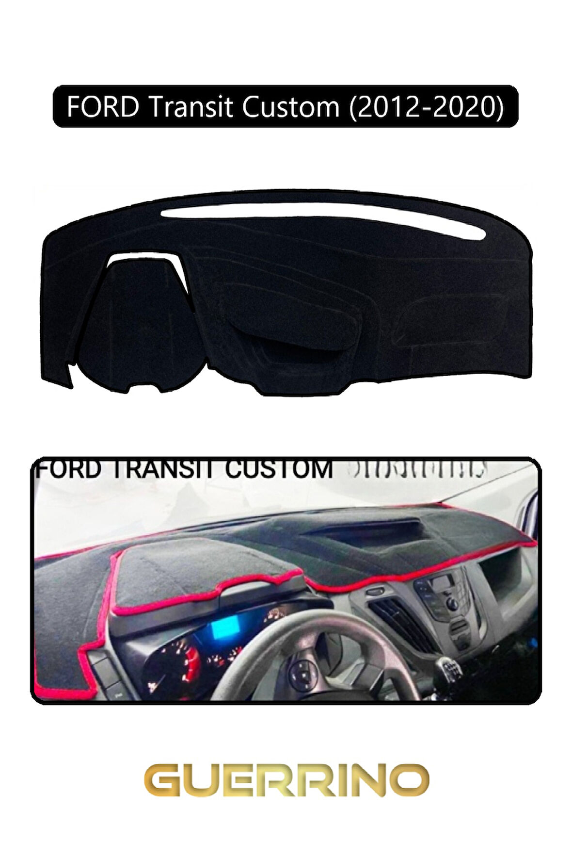 FORD Transit Custom (2012-2020)TORPİDO KORUMA HALISI SİYAH KENAR