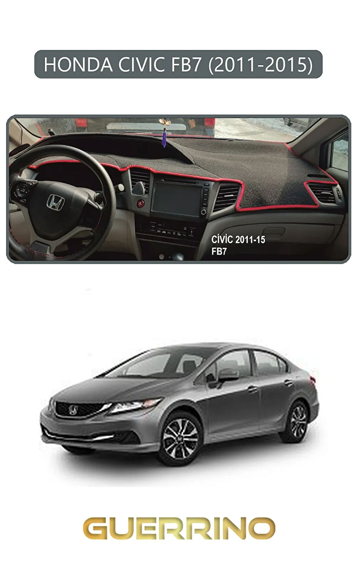HONDA CIVIC FB7 2011-2015TORPİDO KORUMA HALISI GRİ KENAR