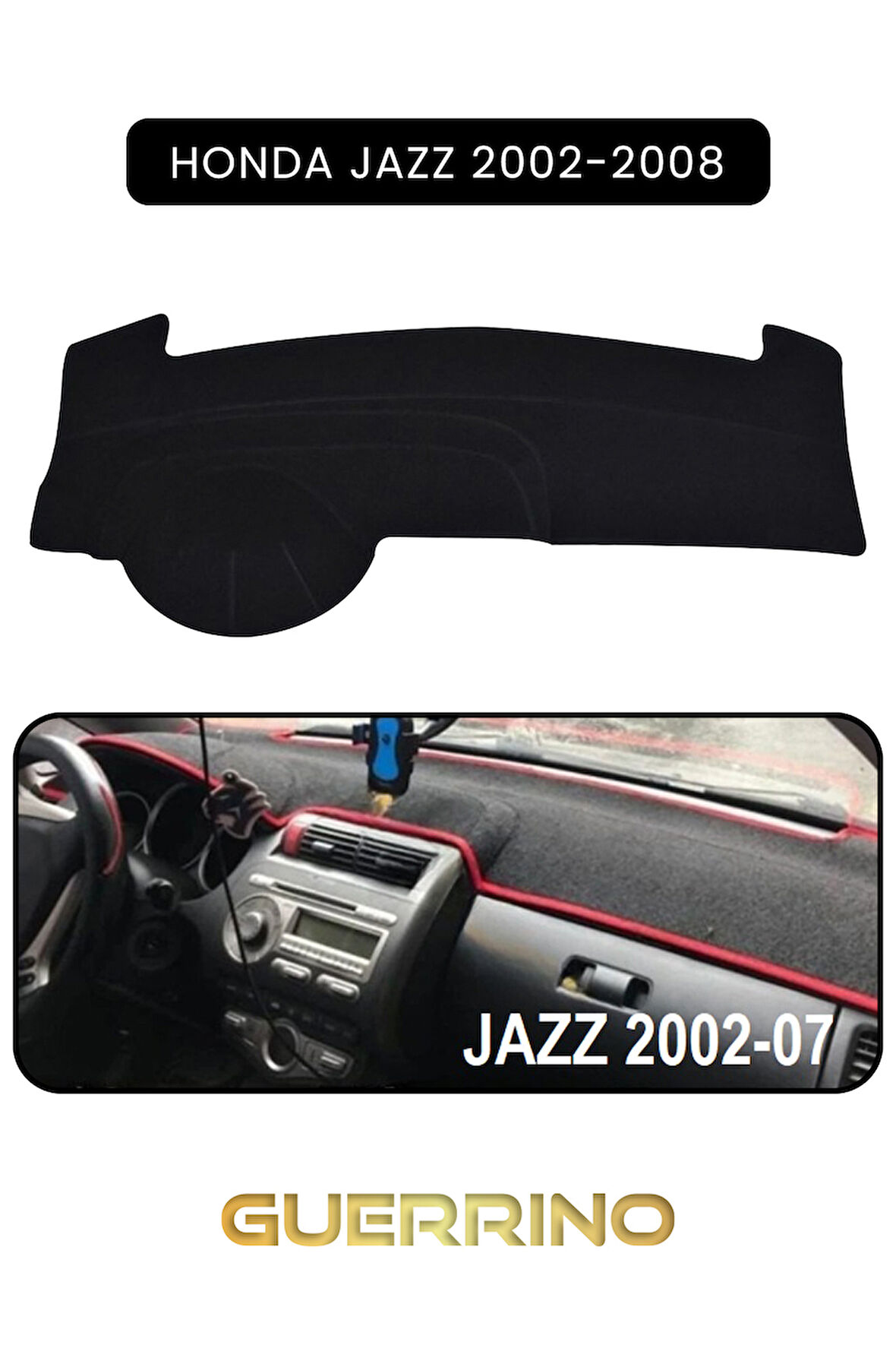 HONDA JAZZ 2002-2008TORPİDO KORUMA HALISI SİYAH KENAR