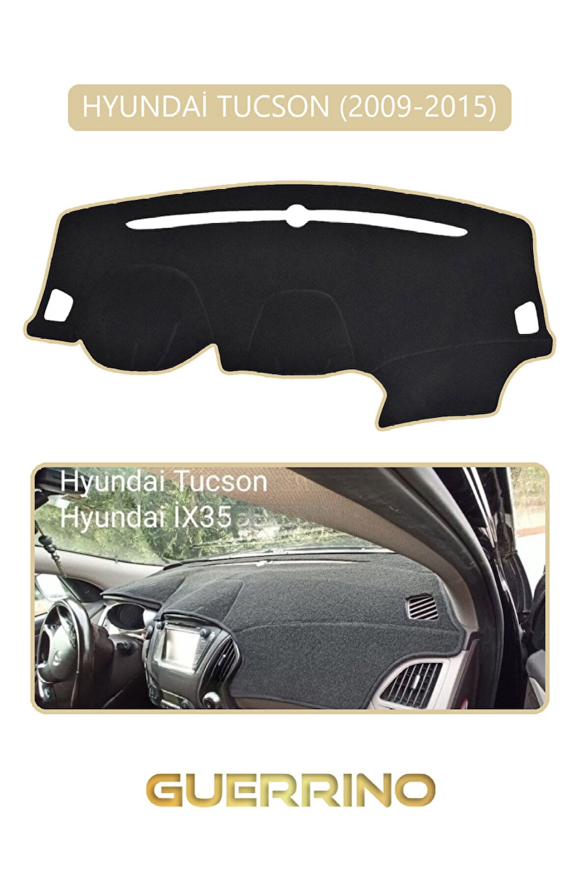 HYUNDAİ TUCSON 2009-2015TORPİDO KORUMA HALISI BEJ KENAR