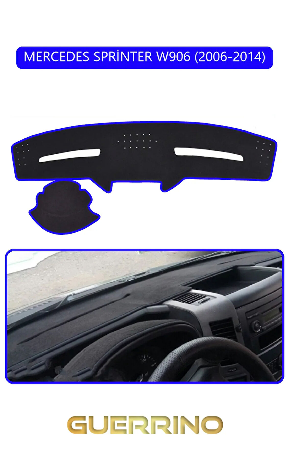 MERCEDES SPRİNTER W906 2006-2014TORPİDO KORUMA HALISI MAVİ KENAR