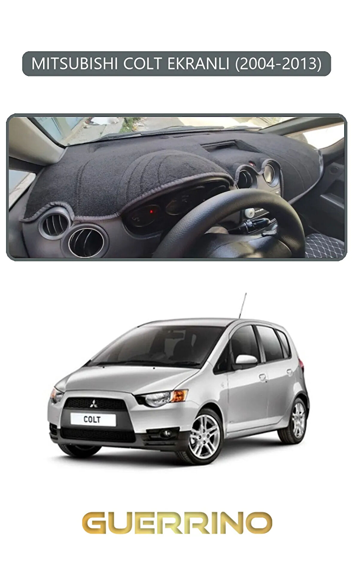 MITSUBISHI COLT EKRANLI 2004-2013TORPİDO KORUMA HALISI GRİ KENAR