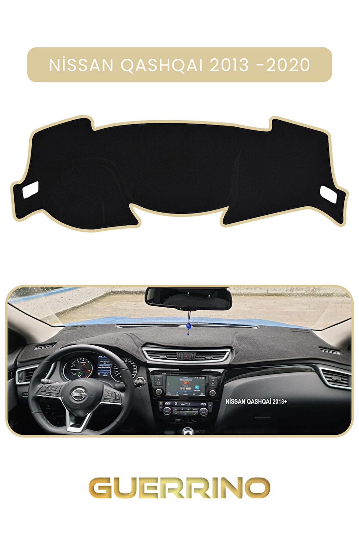 NİSSAN QASHQAI 2013 -2020TORPİDO KORUMA HALISI BEJ KENAR