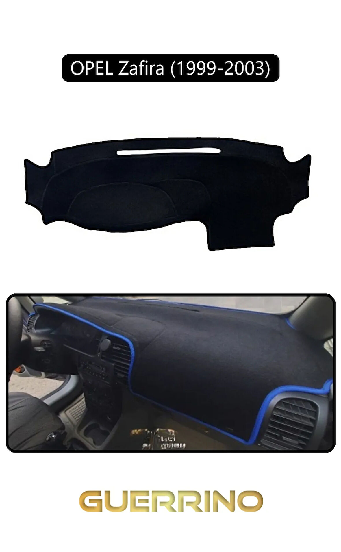 OPEL Zafira (1999-2003)TORPİDO KORUMA HALISI SİYAH KENAR