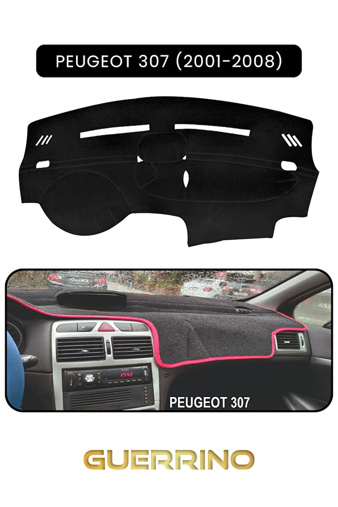 PEUGEOT 307 (2001-2008)TORPİDO KORUMA HALISI SİYAH KENAR