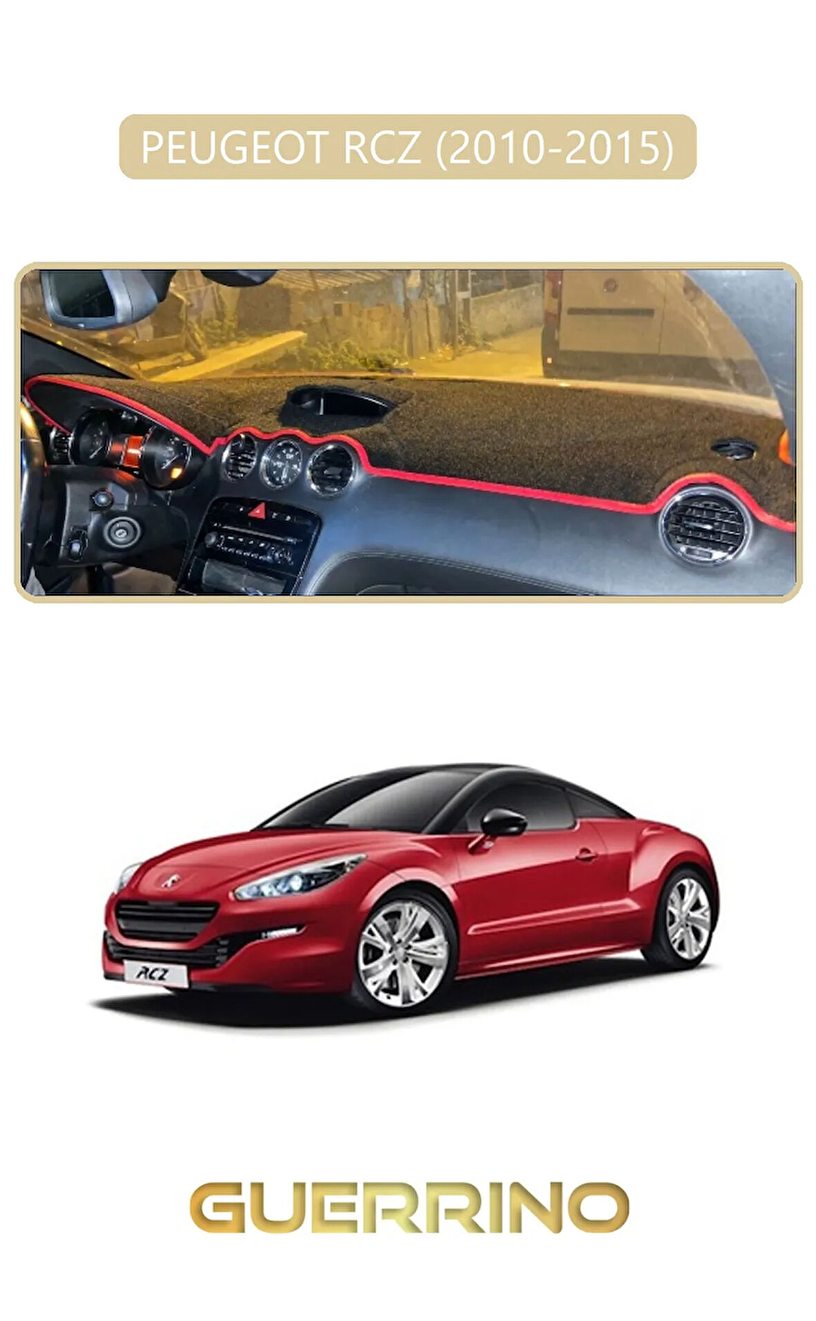 PEUGEOT RCZ 2010 - 2015TORPİDO KORUMA HALISI BEJ KENAR
