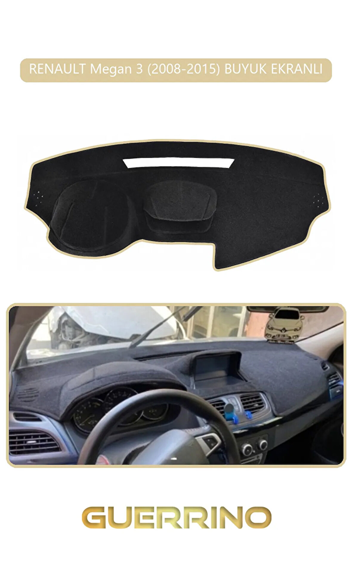 RENAULT Megan 3 (2008-2015) BUYUK EKRANLITORPİDO KORUMA HALISI BEJ KENAR