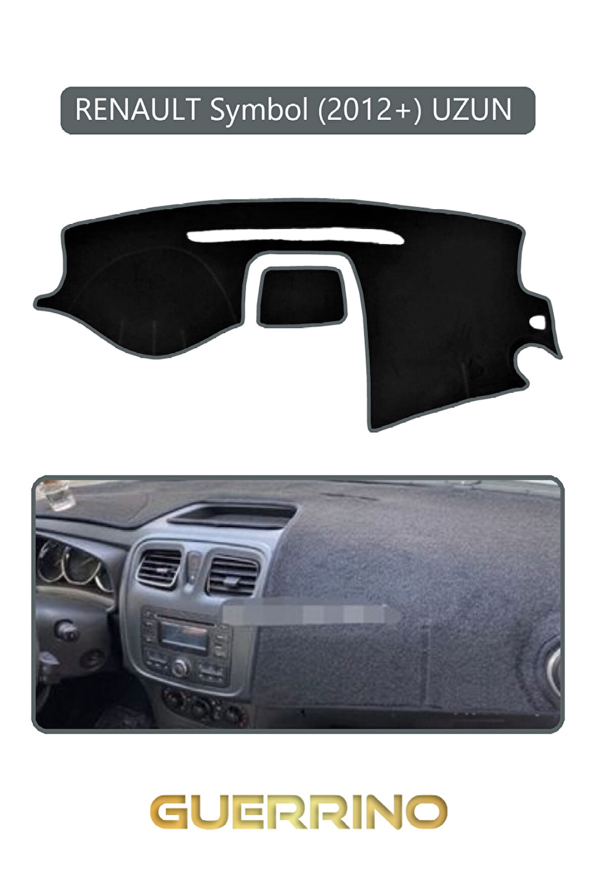 RENAULT Symbol (2012+) UZUN TORPİDO KORUMA HALISI GRİ KENAR