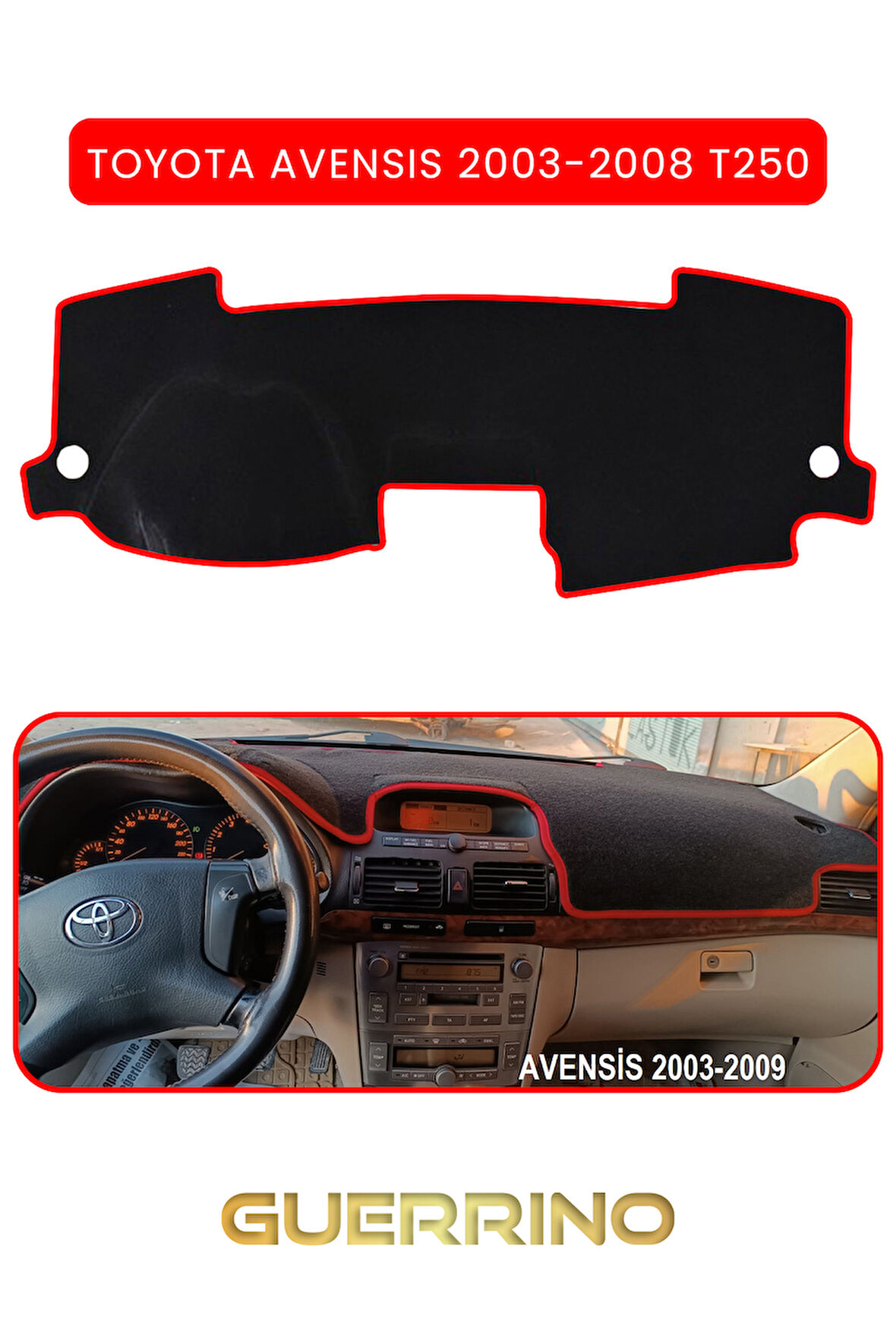 TOYOTA Avensis (2003-2008) t250TORPİDO KORUMA HALISI KIRMIZI KENAR