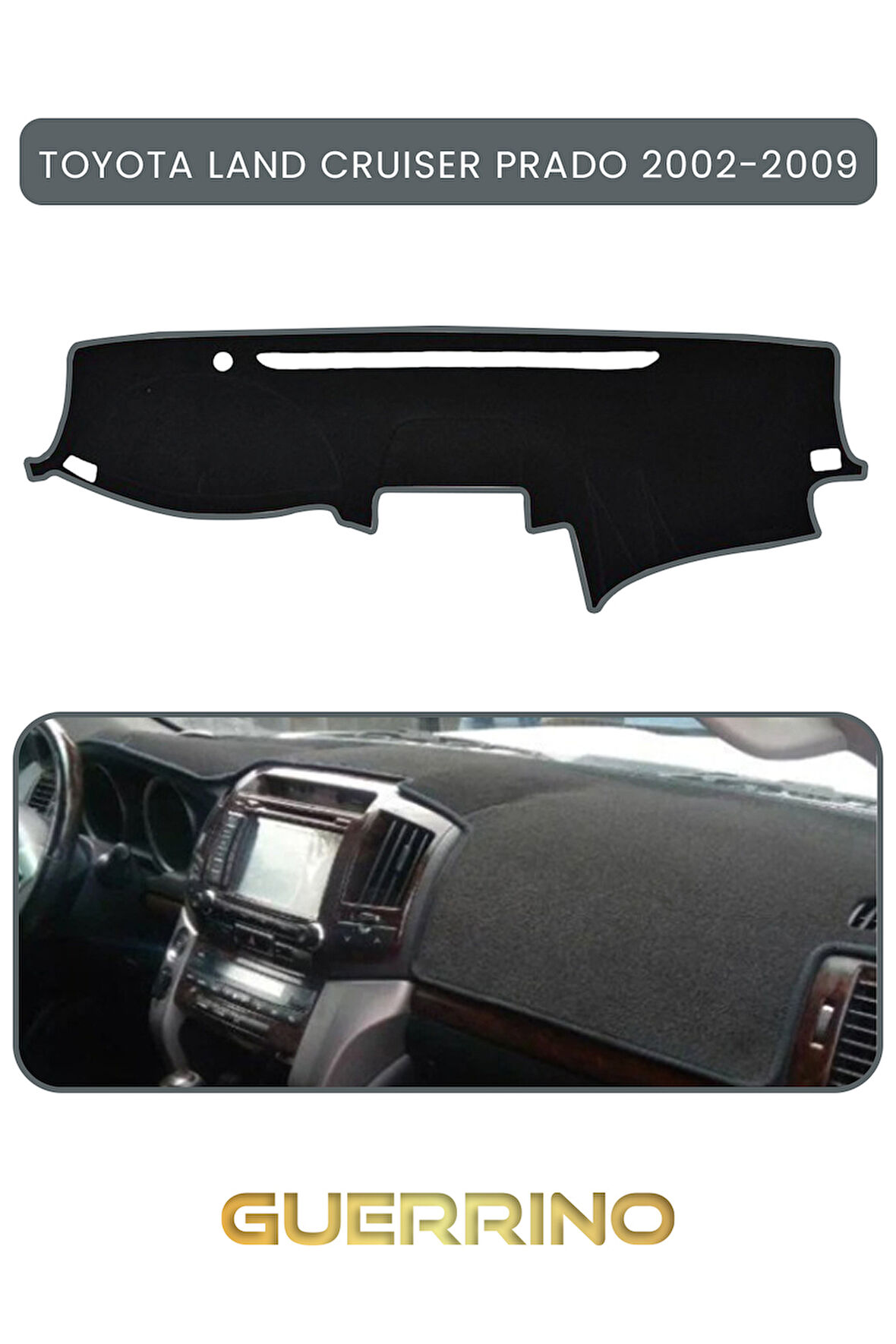 TOYOTA LAND CRUISER PRADO 2002-2009TORPİDO KORUMA HALISI GRİ KENAR