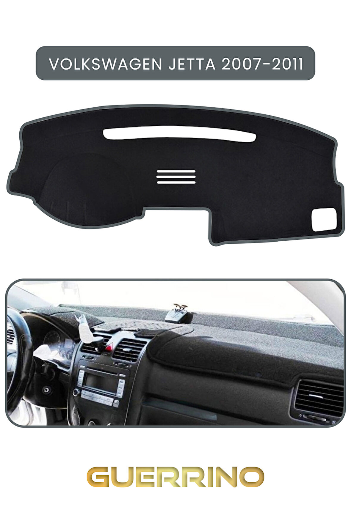 VOLKSWAGEN Jetta (2007-2011)TORPİDO KORUMA HALISI GRİ KENAR