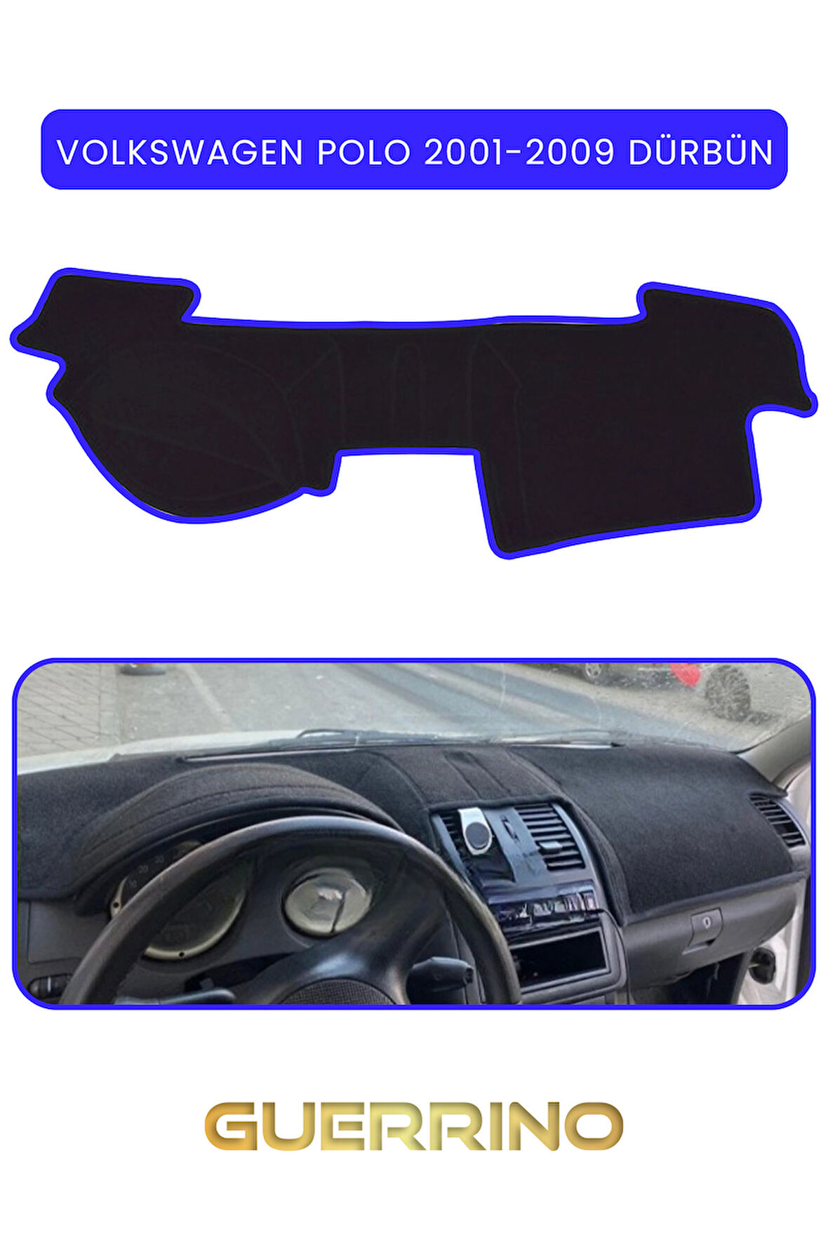 VOLKSWAGEN Polo (2001-2009) DÜRBÜN  TORPİDO KORUMA HALISI MAVİ KENAR