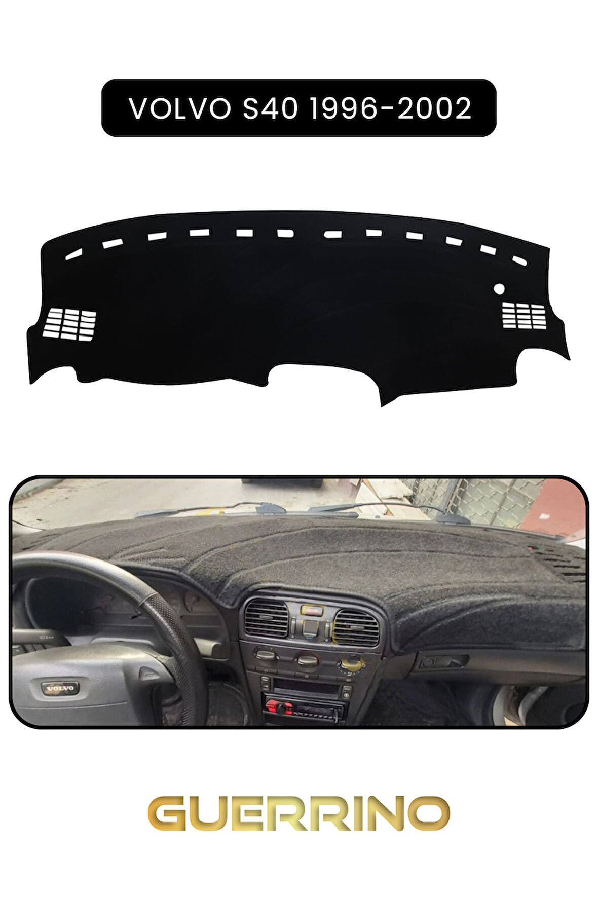 VOLVO S40 (1996-2002)TORPİDO KORUMA HALISI SİYAH KENAR