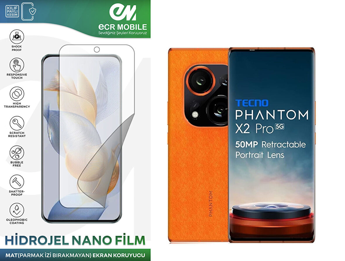 Tecno Phantom X2 Pro ile Uyumlu Hidrojel Nano Ekran Koruyucu Film MAT(Tempered Cam Değildir!)