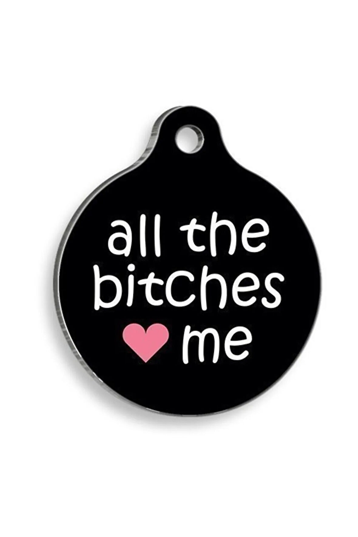 Dalis Pet Tag-Bitches Love Me Yuvarlak Kedi ve Köpek Künyesi Small: 2,5 cm.