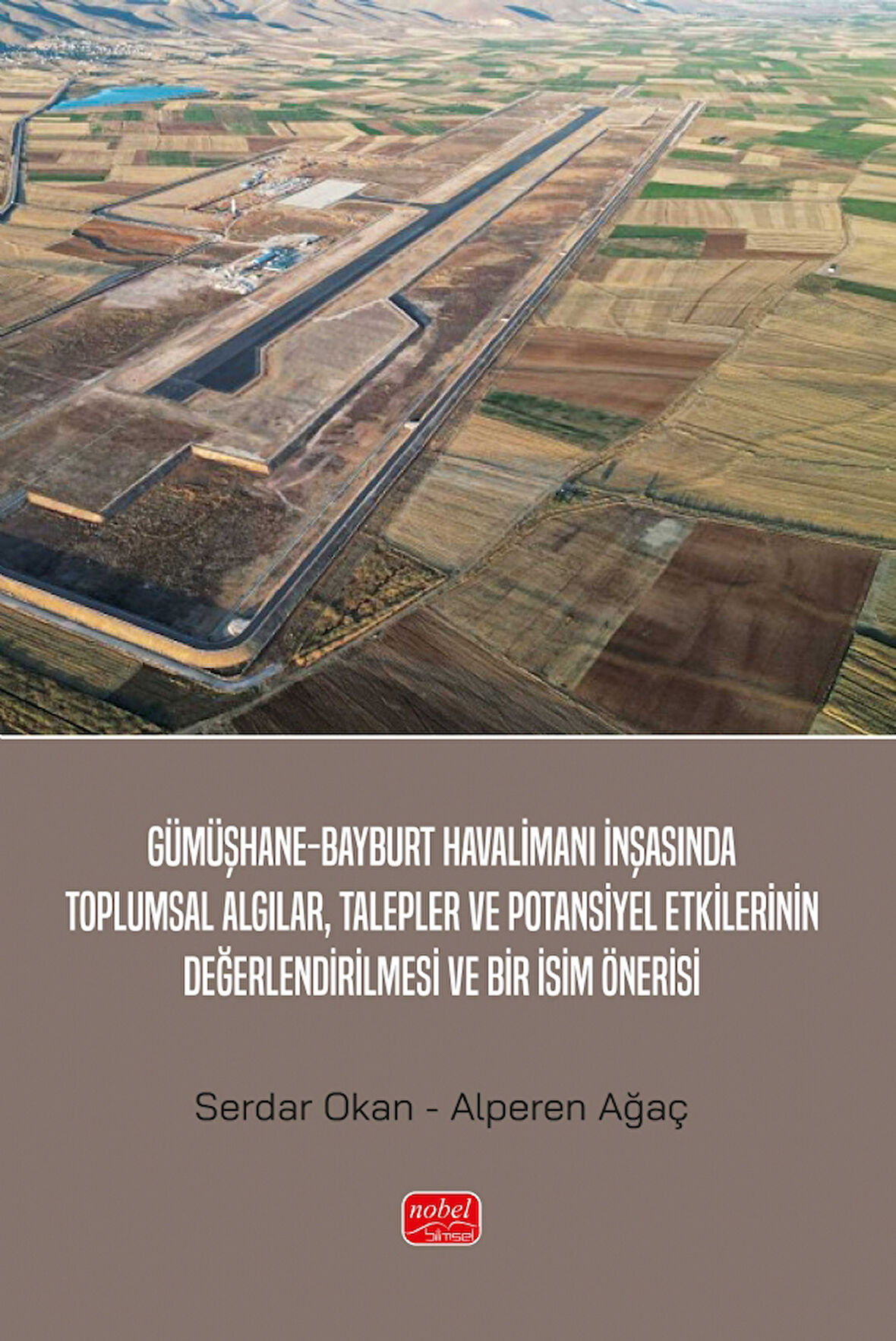 Gümüşhane-Bayburt Havalimanı İnşasında Toplumsal Algılar, Talepler ve Potansiyel Etkilerinin Değerle