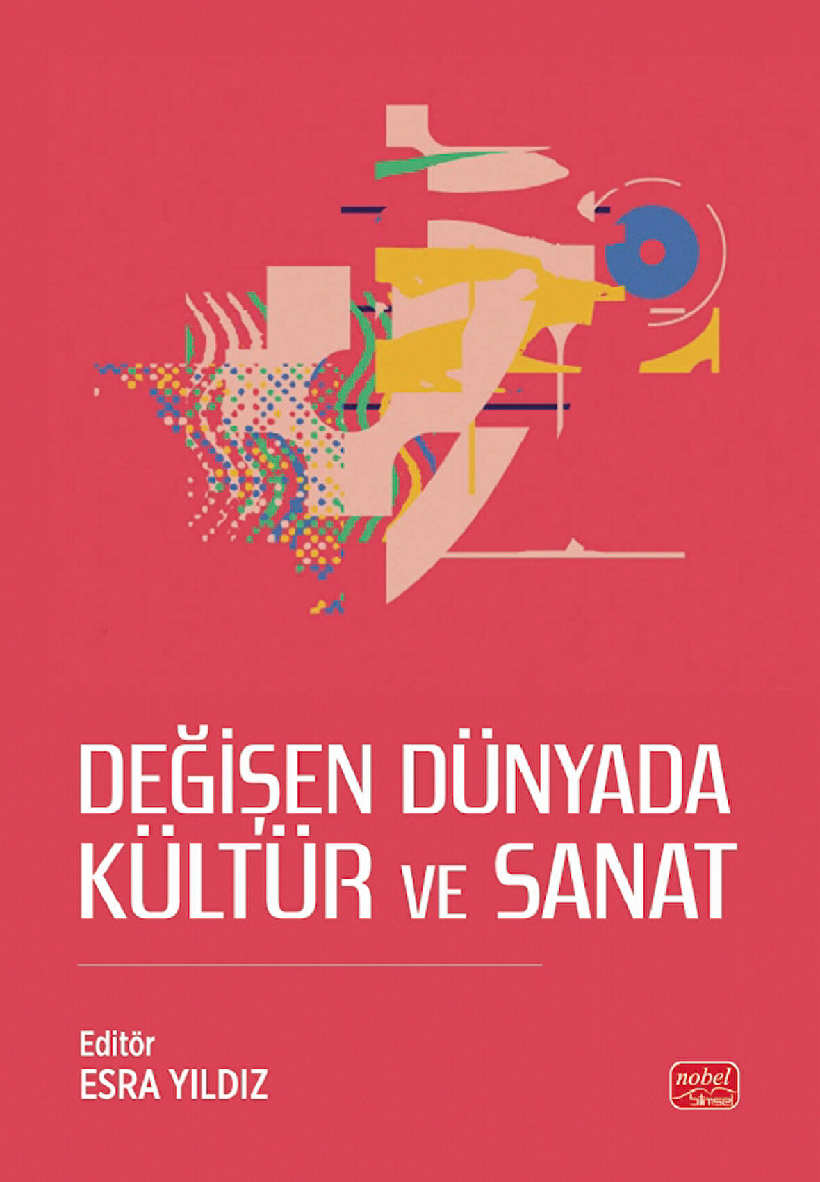 Değişen Dünyada Kültür ve Sanat