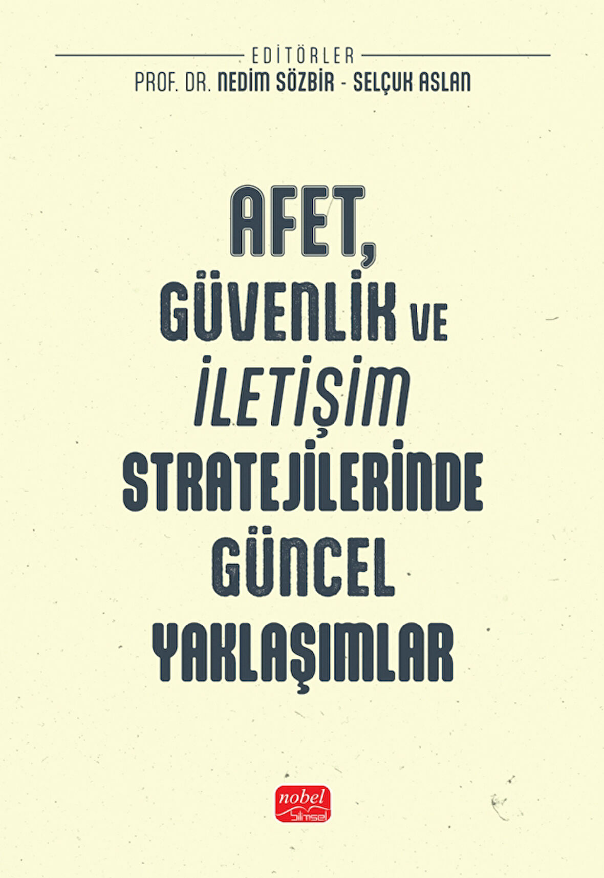 Afet, Güvenlik ve İletişim Stratejilerinde Güncel Yaklaşımlar