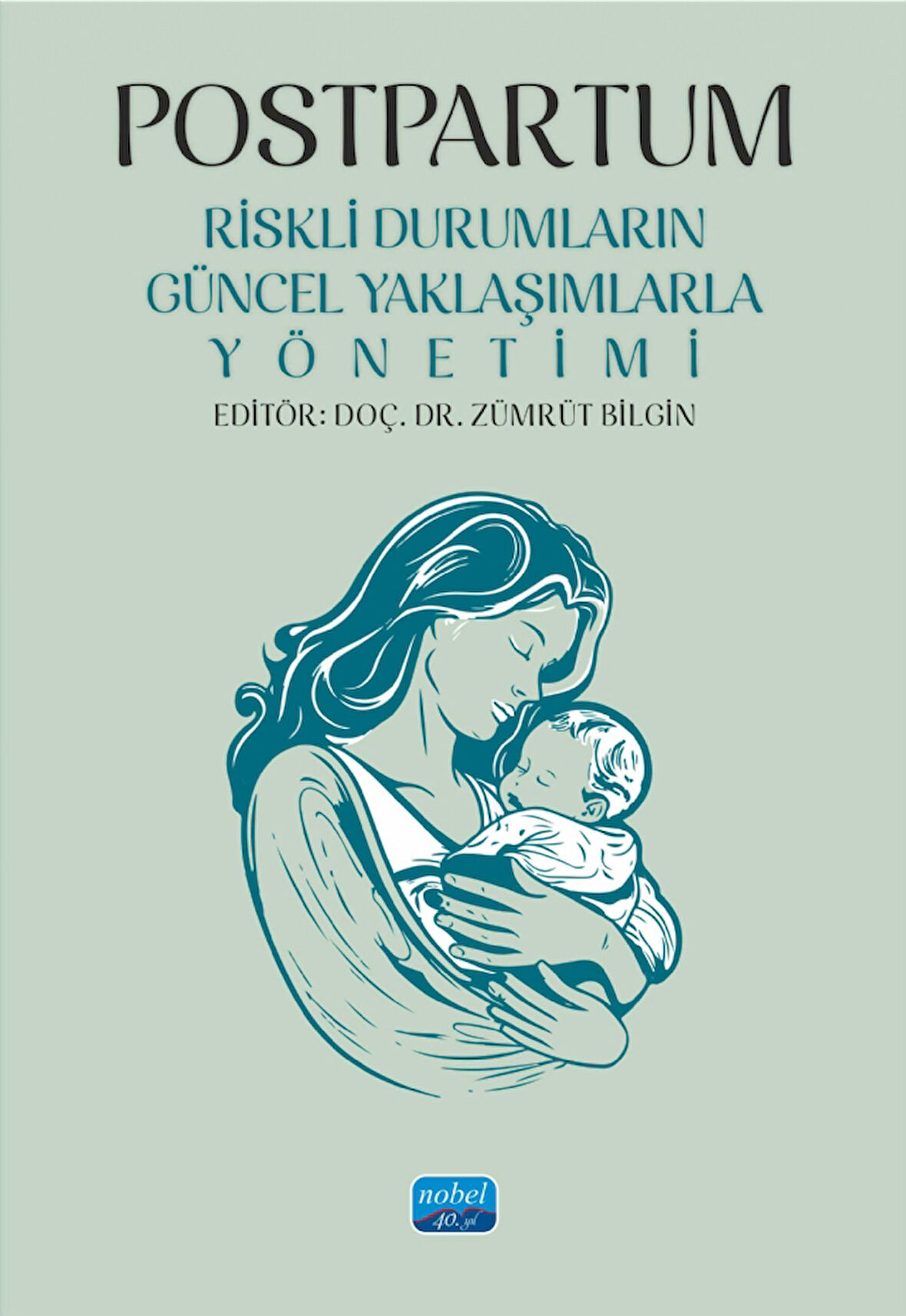 POSTPARTUM - Riskli Durumların Güncel Yaklaşımlarla Yönetimi