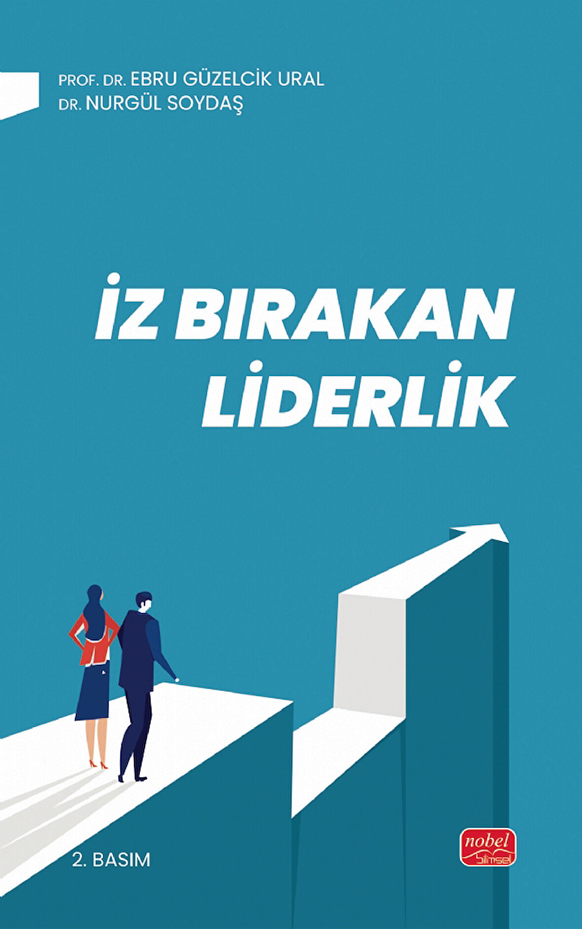 İZ BIRAKAN LİDERLİK - Kuram ve Uygulamada Liderlik, Liderlik İletişim Becerileri