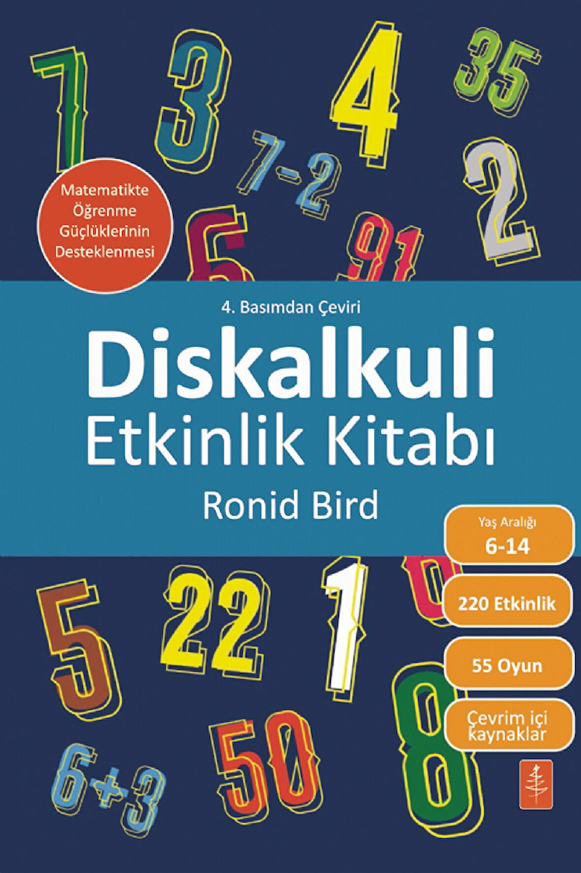 DİSKALKULİ ETKİNLİK KİTABI - Matematikte Öğrenme Güçlüklerinin Desteklenmesi / The Dyscalculia Toolk