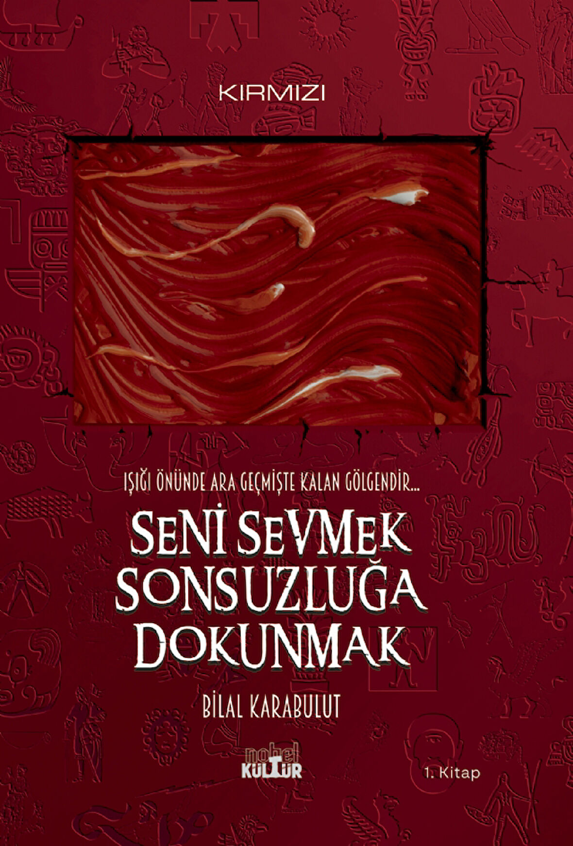 SENİ SEVMEK SONSUZLUĞA DOKUNMAK - Işığı Önünde Ara Geçmişte Kalan Gölgendir (Roman)