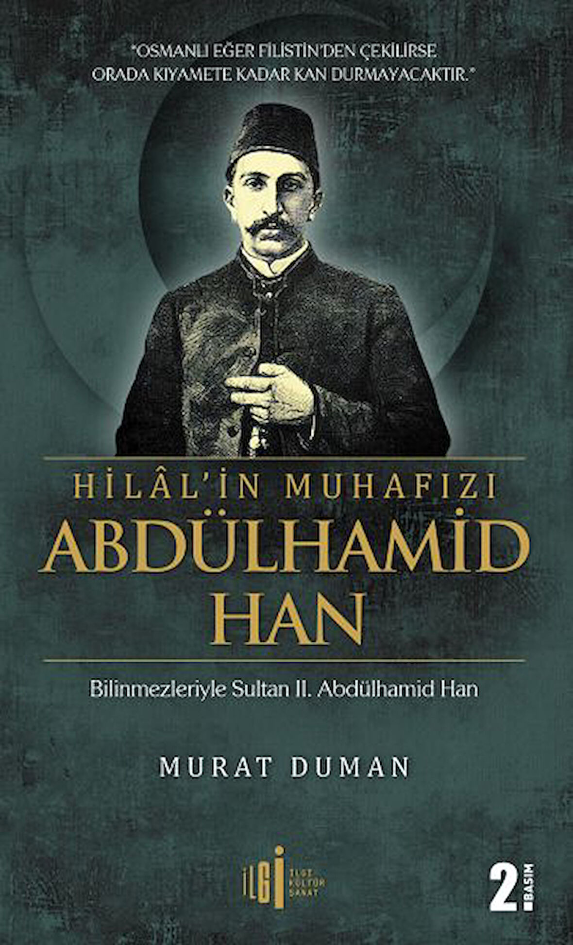 Hilal'in Muhafızı Abdülhamid Han-Korunaklı Poşetle