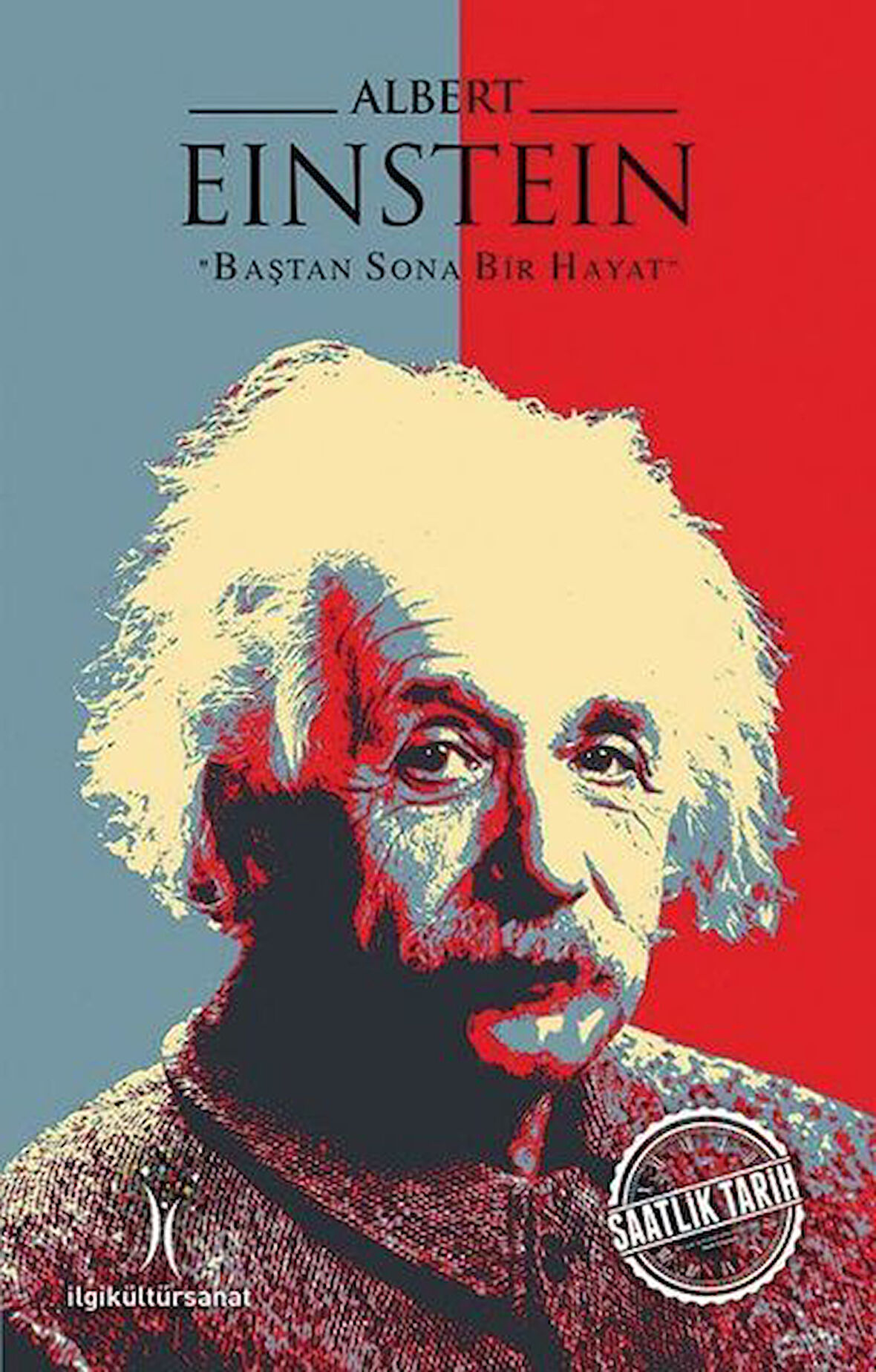 Albert Einstein - Baştan Sona Bir Hayat-Korunaklı Poşetle