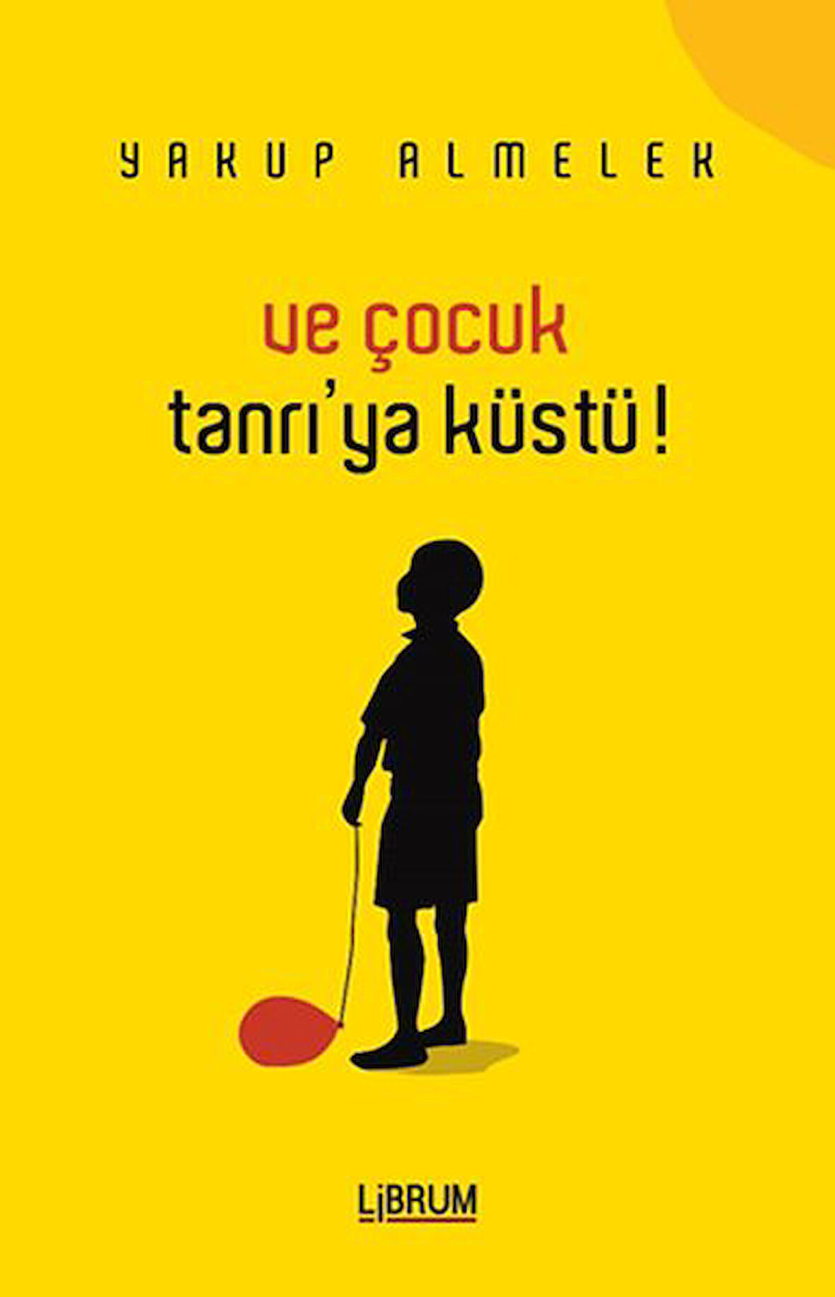Ve Çocuk Tanrıya Küstü-Korunaklı Poşetle