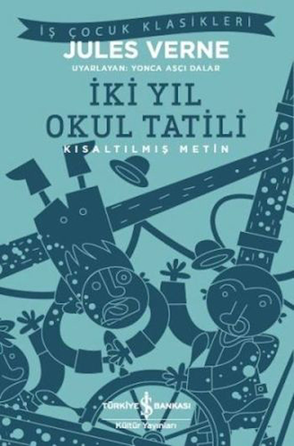 İki Yıl Okul Tatili (Kısaltılmış Metin)-Korunaklı Poşetle