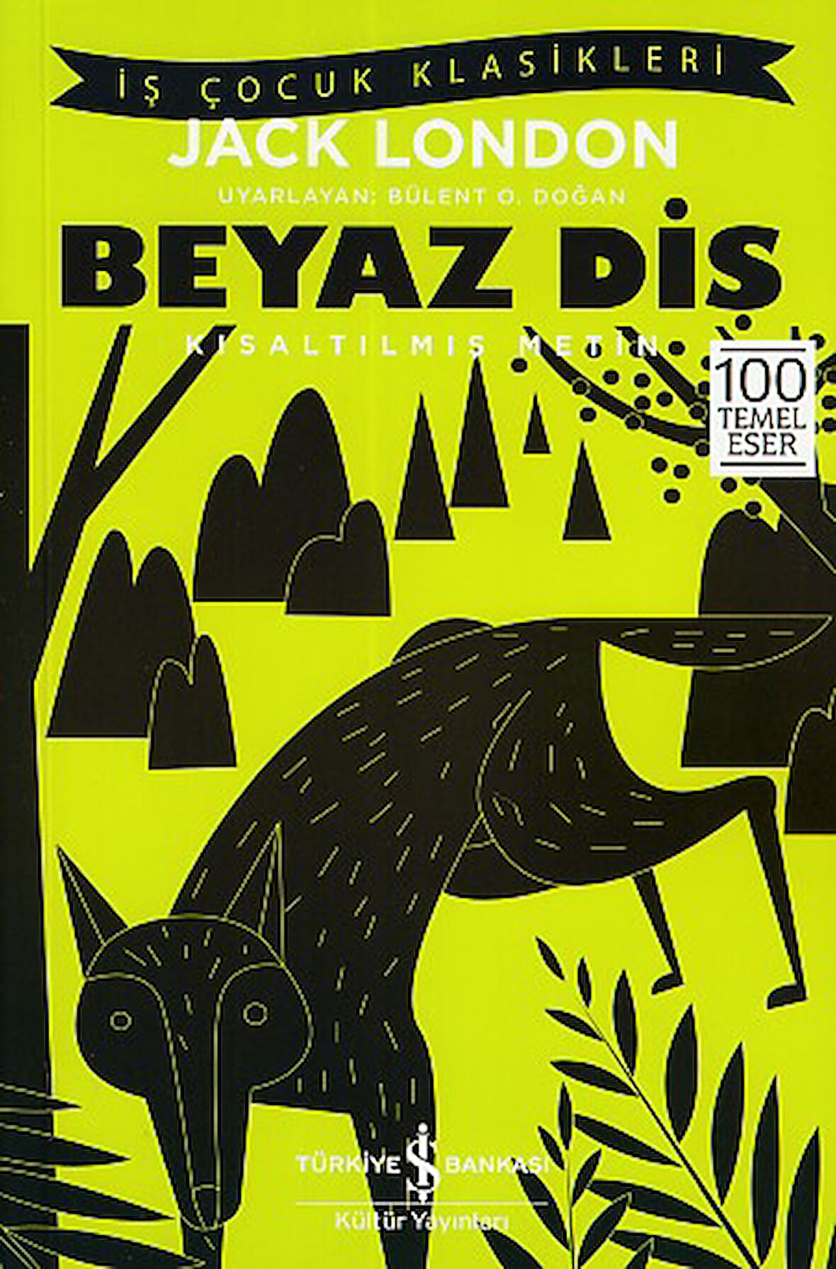 Beyaz Diş - Kısaltılmış Metin-Korunaklı Poşetle