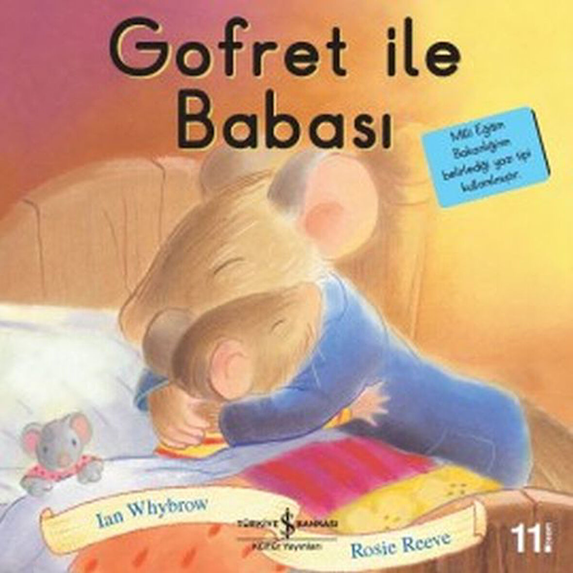 İlk Okuma Kitaplarım - Gofret ile Babası-Korunaklı Poşetle