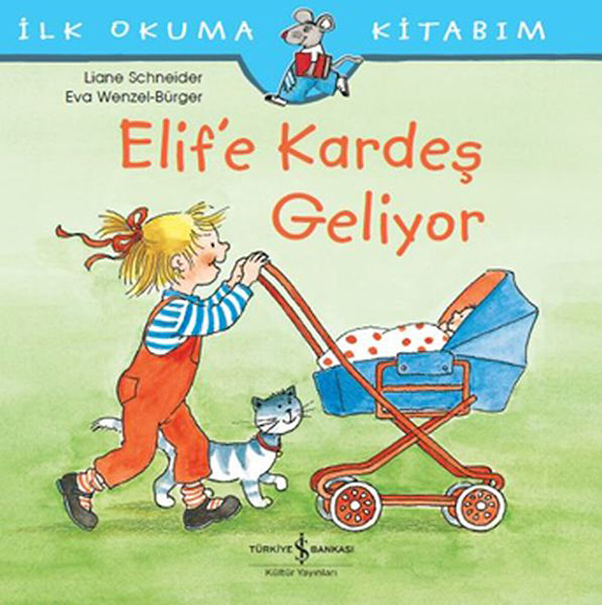 İlk Okuma Kitabım - Elif'e Kardeş Geliyor-Korunaklı Poşetle