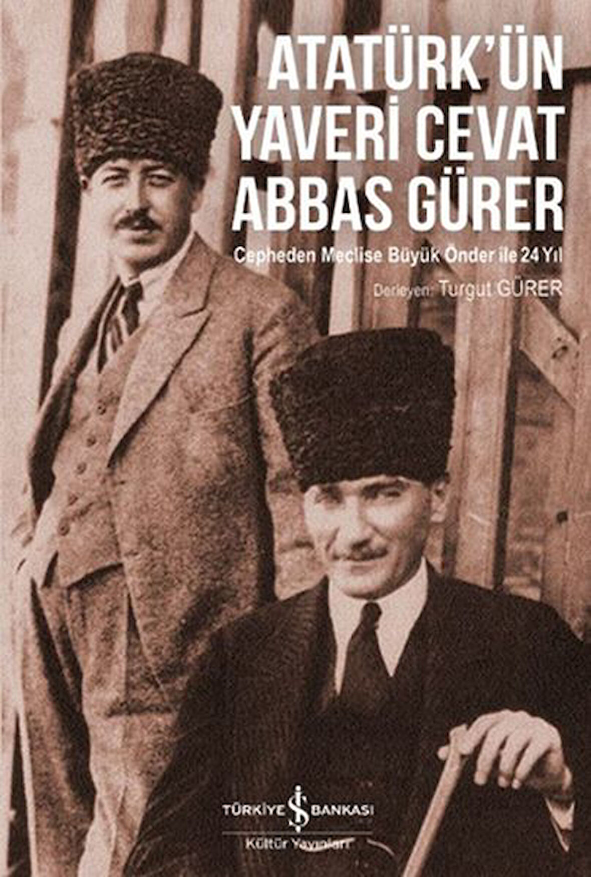 Atatürk'ün Yaveri Cevat Abbas Gürer-Korunaklı Poşetle