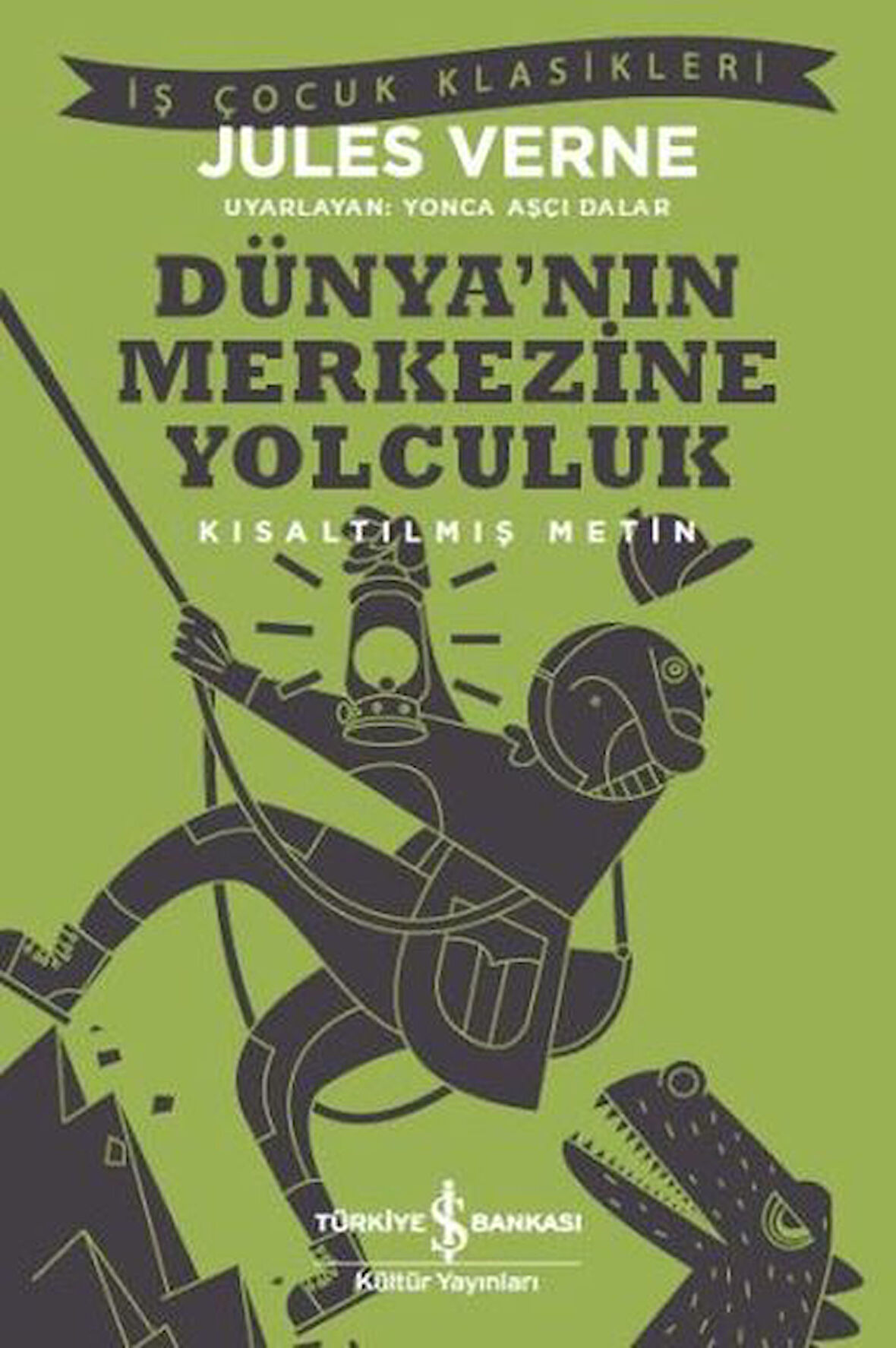Dünya nın Merkezine Yolculuk (Kısaltılmış Metin)-Korunaklı Poşetle