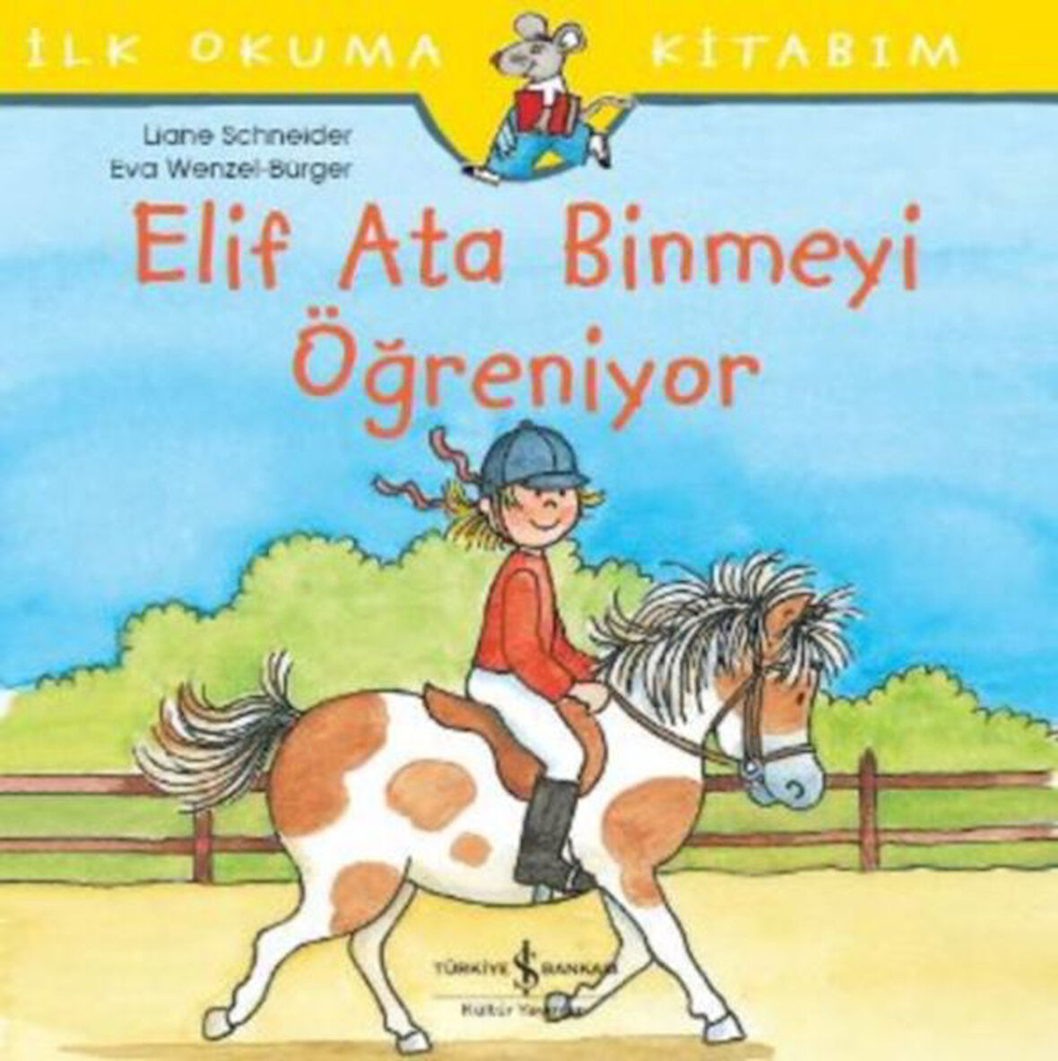 İlk Okuma Kitabım - Elif Ata Binmeyi Öğreniyor-Korunaklı Poşetle