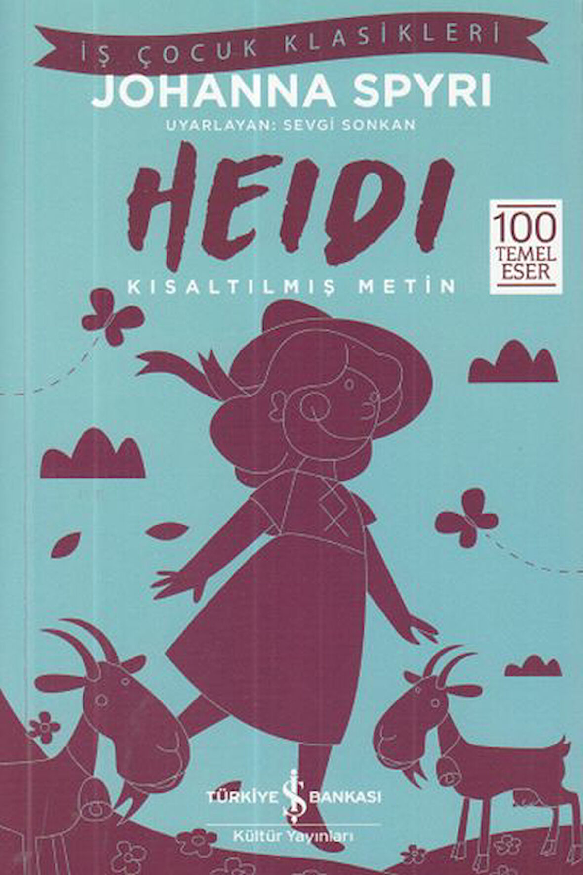 Heidi - İş Çocuk Klasikleri - Kısaltılmış Metin-Korunaklı Poşetle