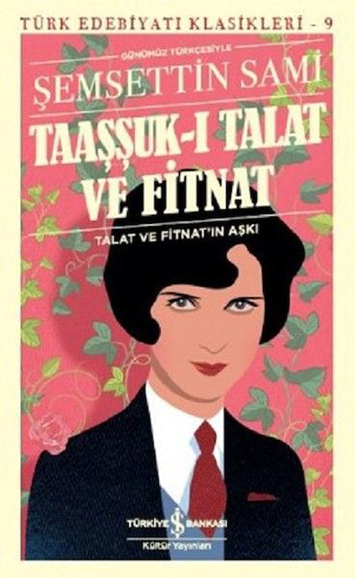 Taaşşuk-ı Talat ve Fitnat (Günümüz Türkçesi) - Türk Edebiyatı Klasikleri-Korunaklı Poşetle