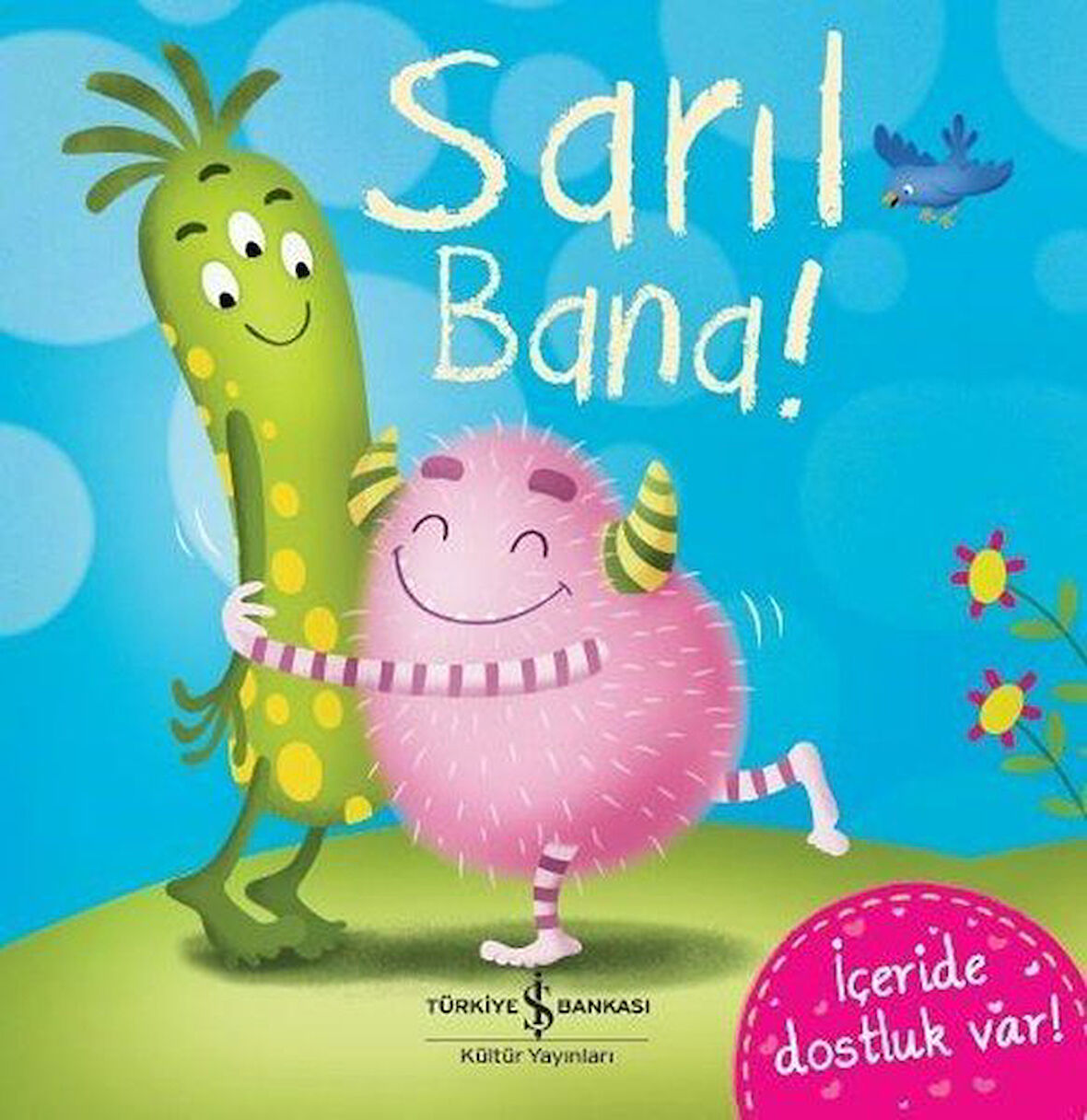 Sarıl Bana!-Korunaklı Poşetle