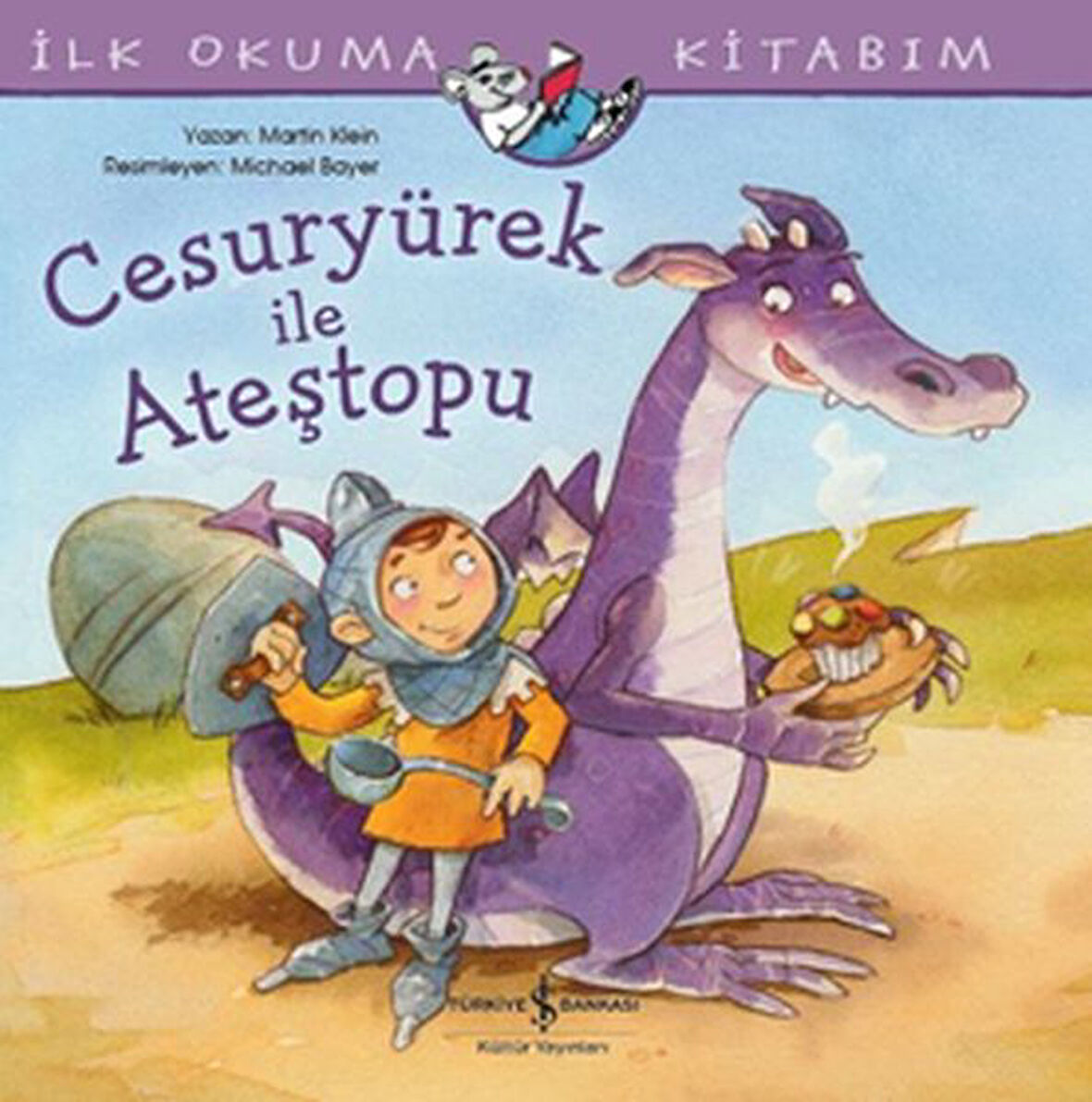 Cesuryürek ile Ateştopu - İlk Okuma Kitabım-Korunaklı Poşetle