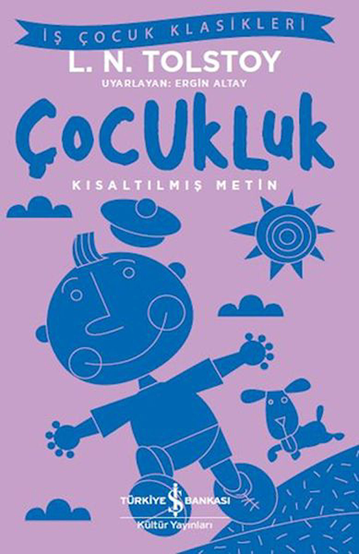 Çocukluk - İş Çocuk Klasikleri - Kısaltılmış Metin-Korunaklı Poşetle