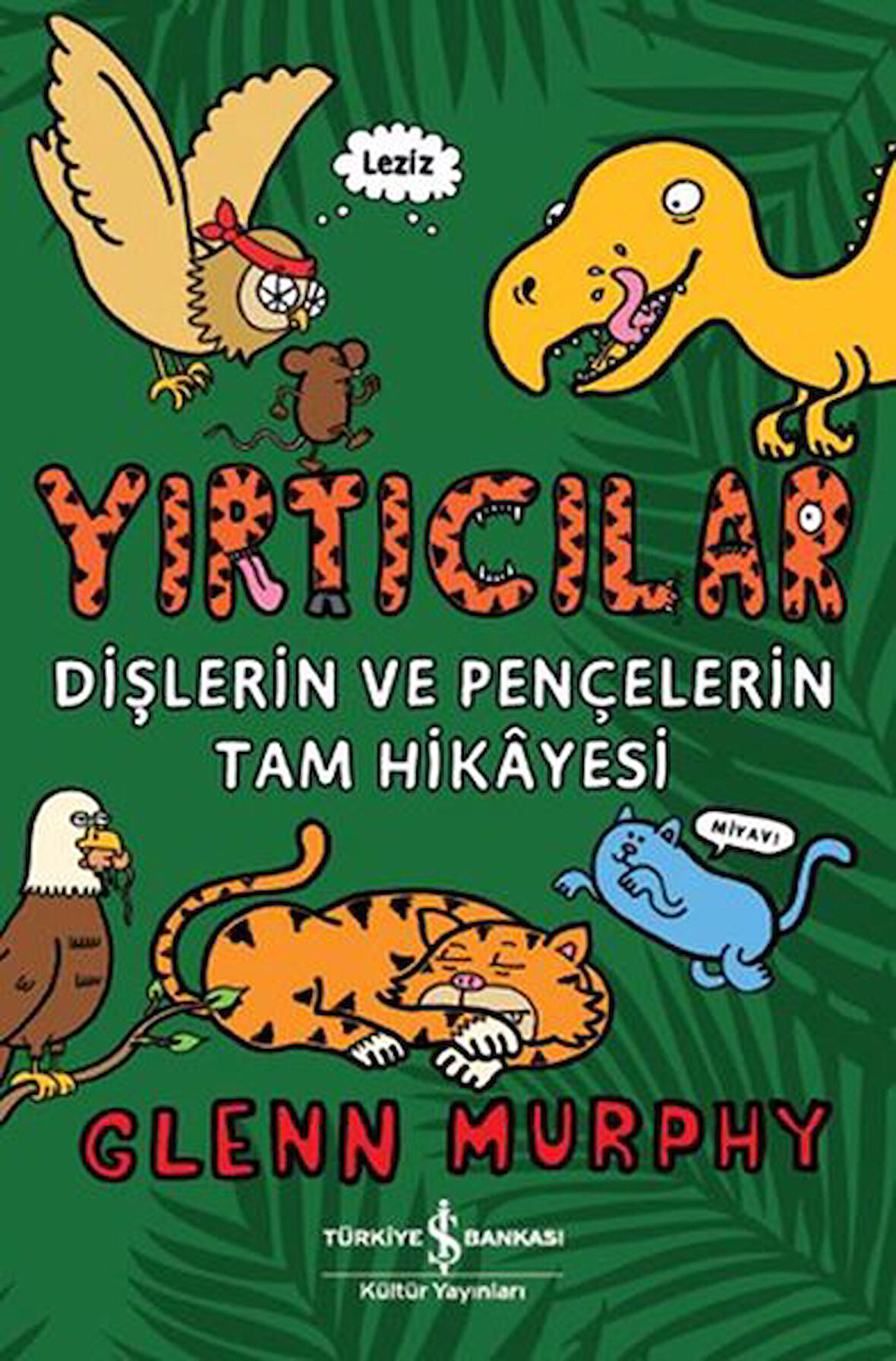 Yırtıcılar - Dişlerin Ve Pençelerin Tam Hikayesi-Korunaklı Poşetle
